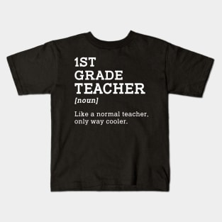 1st Grade Teacher Shirt, Gift Idea for First Grade Teacher Kids T-Shirt